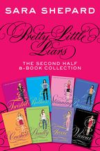 Pretty Little Liars: The Second Half 8-Book Collection eBook  by Sara Shepard
