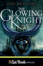 The Glowing Knight eBook  by Jodi Meadows