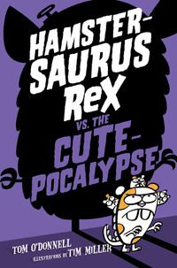 hamstersaurus-rex-vs-the-cutepocalypse