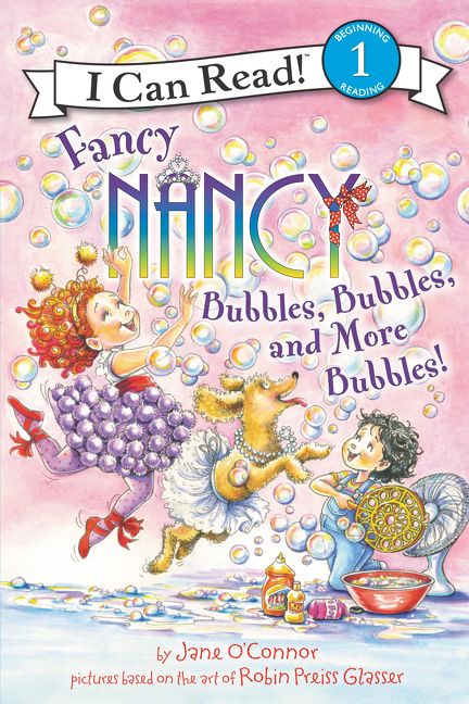 Fancy Nancy: Bubbles, Bubbles, and More Bubbles! Book Cover