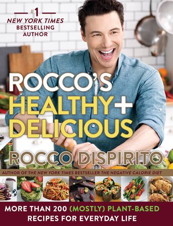 Book cover image: Rocco's Healthy & Delicious: More than 200 (Mostly) Plant-Based Recipes for Everyday Life | USA Today Bestseller