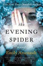 The Evening Spider Paperback  by Emily Arsenault