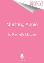 Mustang Annie eBook  by Rachelle Morgan