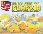 From Seed to Pumpkin Paperback  by Wendy Pfeffer