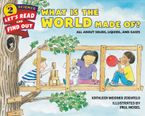 What Is the World Made Of? Paperback  by Kathleen Weidner Zoehfeld