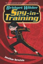 Bridget Wilder: Spy-in-Training by Jonathan Bernstein