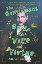 The Gentleman's Guide to Vice and Virtue Hardcover  by Mackenzi Lee