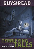 Guys Read: Terrifying Tales Paperback  by Jon Scieszka