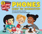 Phones Keep Us Connected Paperback  by Kathleen Weidner Zoehfeld