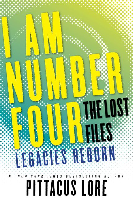 I Am Number Four: The Lost Files: Legacies Reborn - Pittacus Lore - E-book