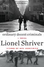 Ordinary Decent Criminals Paperback  by Lionel Shriver