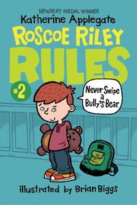 roscoe-riley-rules-2-never-swipe-a-bullys-bear