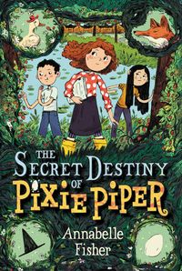 the-secret-destiny-of-pixie-piper