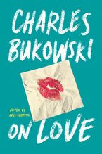 On Love Hardcover  by Charles Bukowski