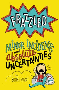 frazzled-3-minor-incidents-and-absolute-uncertainties