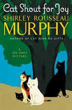Cat Shout for Joy Hardcover  by Shirley Rousseau Murphy