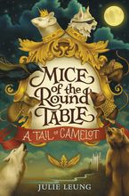 Mice of the Round Table #1: A Tail of Camelot