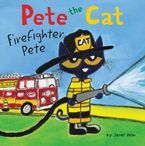 Pete the Cat: Firefighter Pete eBook  by James Dean
