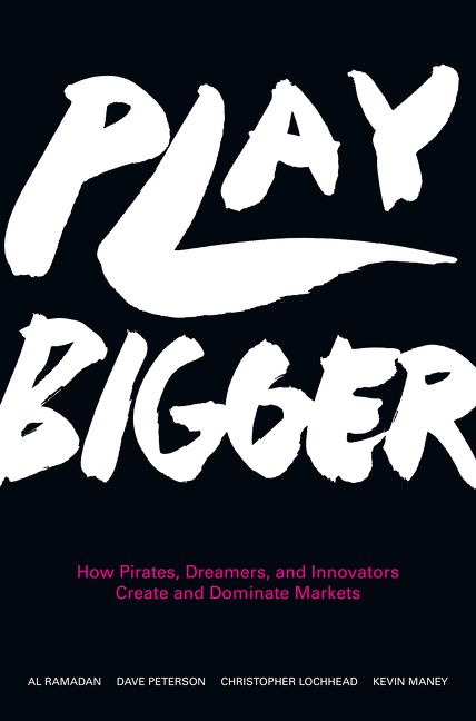 本の表紙画像: Play Bigger: パイレーツ、ドリーマー、イノベーターが市場を創造し支配する方法