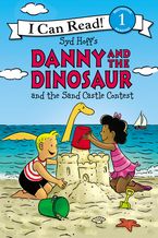 Danny and the Dinosaur and the Sand Castle Contest Paperback  by Syd Hoff