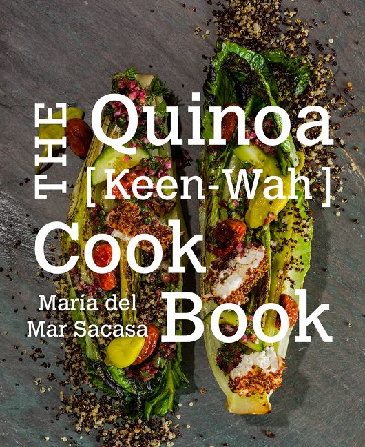 Book cover image: The Quinoa [Keen-Wah] Cookbook