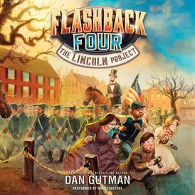 The Flashback Four #1: The Lincoln Project