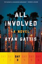 All Involved: Day Three eBook  by Ryan Gattis