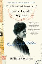 The Selected Letters of Laura Ingalls Wilder Paperback  by William Anderson