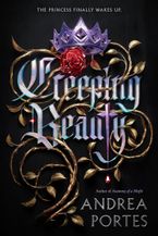 Creeping Beauty Hardcover  by Andrea Portes