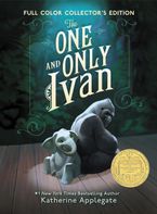 The One and Only Ivan Full-Color Collector's Edition Hardcover  by Katherine Applegate