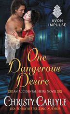 One Dangerous Desire eBook  by Christy Carlyle