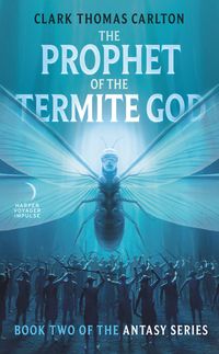 the-prophet-of-the-termite-god