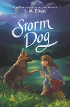 Storm Dog Hardcover  by L. M. Elliott