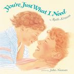 You're Just What I Need Hardcover  by Ruth Krauss