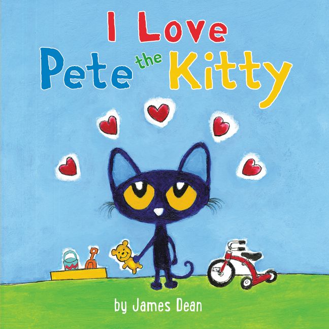 Pete the Kitty: I Love Pete the Kitty Book Cover
