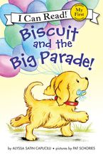Biscuit and the Big Parade! Hardcover  by Alyssa Satin Capucilli