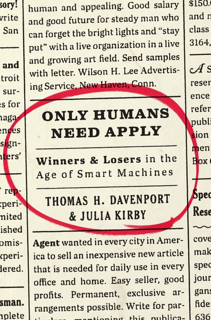 Book cover image: Only Humans Need Apply: Winners and Losers in the Age of Smart Machines