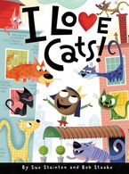 I Love Cats! Hardcover  by Sue Stainton