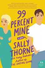 99 Percent Mine Paperback  by Sally Thorne