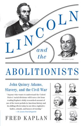 Lincoln and the Abolitionists