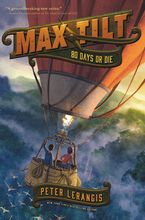 Max Tilt: 80 Days or Die Hardcover  by Peter Lerangis