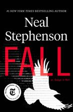 Fall; or, Dodge in Hell Hardcover  by Neal Stephenson
