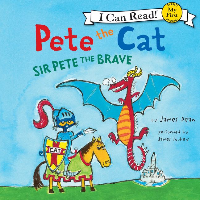 Pete the Cat: Sir Pete the Brave Unabridged Book Cover