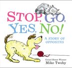 Stop, Go, Yes, No! Hardcover  by Mike Twohy
