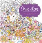 True Love: A Romantic Coloring Adventure