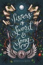 Sisters of Sword and Song Hardcover  by Rebecca Ross
