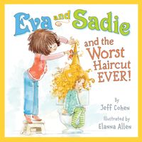 eva-and-sadie-and-the-worst-haircut-ever