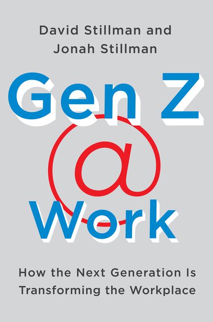 Book cover image: Gen Z @ Work: How the Next Generation Is Transforming the Workplace