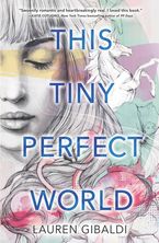 This Tiny Perfect World Paperback  by Lauren Gibaldi