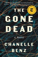 The Gone Dead Paperback  by Chanelle Benz